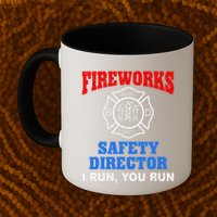 Funny Bang Firecracker Firework Safety Director I Run You Run Mug