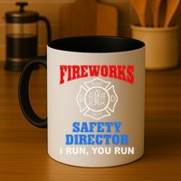 Funny Bang Firecracker Firework Safety Director I Run You Run Mug