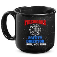 Funny Bang Firecracker Firework Safety Director I Run You Run 15oz Campfire Ceramic Mug