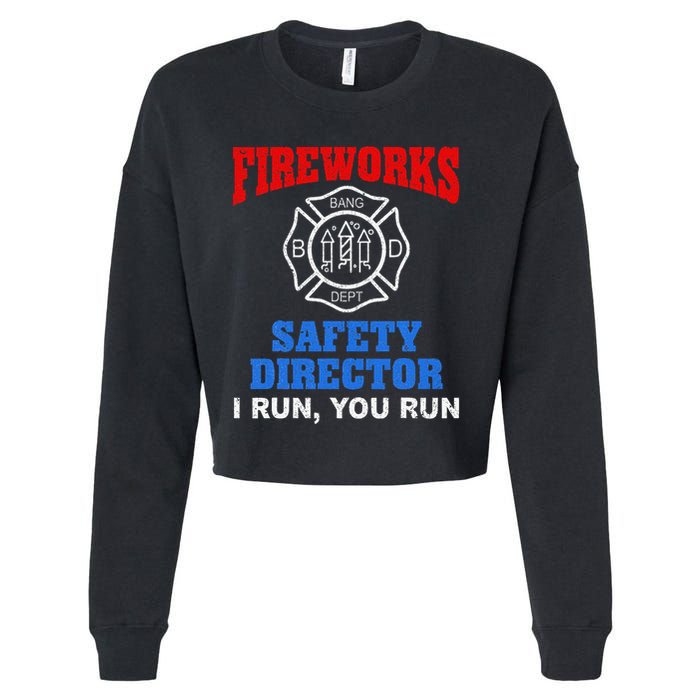Funny Bang Firecracker Firework Safety Director I Run You Run Cropped Pullover Crew