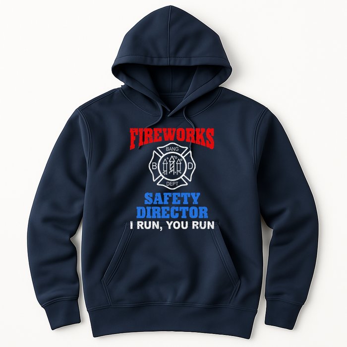 Funny Bang Firecracker Firework Safety Director I Run You Run Hoodie