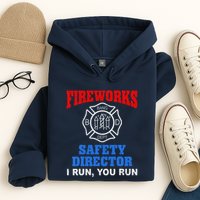 Funny Bang Firecracker Firework Safety Director I Run You Run Hoodie