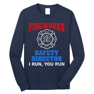 Funny Bang Firecracker Firework Safety Director I Run You Run Long Sleeve Shirt