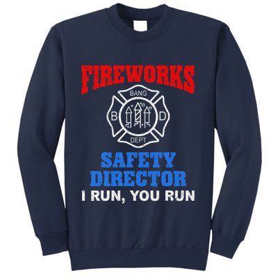 Funny Bang Firecracker Firework Safety Director I Run You Run Sweatshirt
