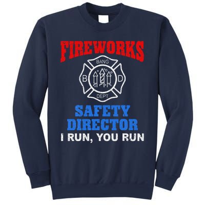 Funny Bang Firecracker Firework Safety Director I Run You Run Sweatshirt