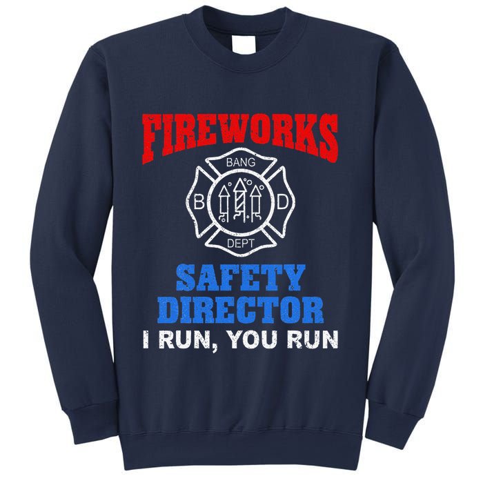 Funny Bang Firecracker Firework Safety Director I Run You Run Sweatshirt