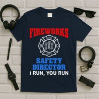 Funny Bang Firecracker Firework Safety Director I Run You Run T-Shirt