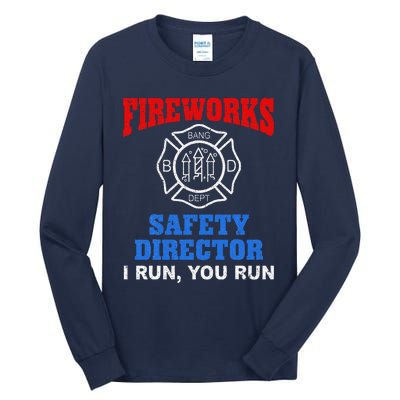 Funny Bang Firecracker Firework Safety Director I Run You Run Tall Long Sleeve T-Shirt