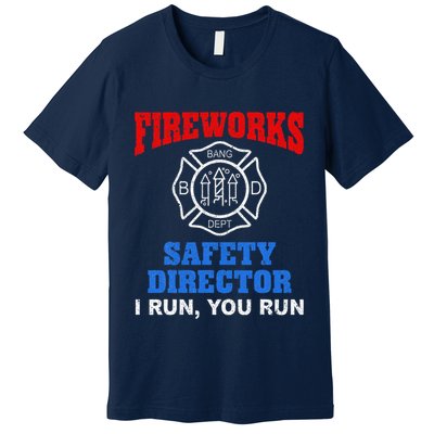 Funny Bang Firecracker Firework Safety Director I Run You Run Premium T-Shirt