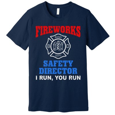 Funny Bang Firecracker Firework Safety Director I Run You Run Premium T-Shirt