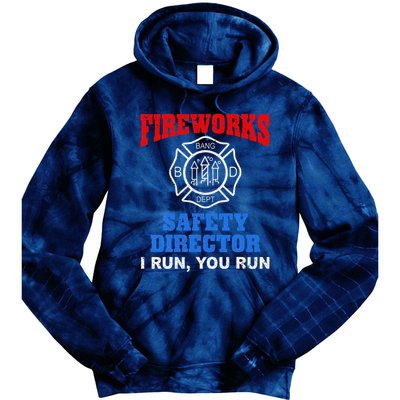 Funny Bang Firecracker Firework Safety Director I Run You Run Tie Dye Hoodie