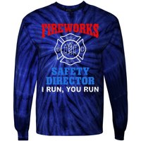 Funny Bang Firecracker Firework Safety Director I Run You Run Tie-Dye Long Sleeve Shirt