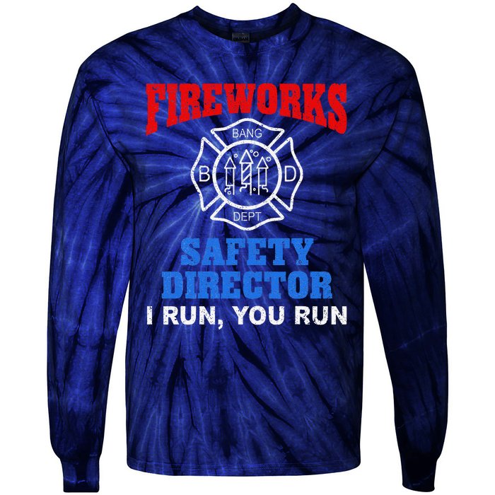 Funny Bang Firecracker Firework Safety Director I Run You Run Tie-Dye Long Sleeve Shirt