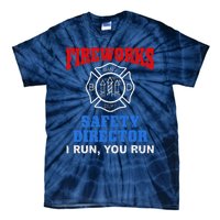 Funny Bang Firecracker Firework Safety Director I Run You Run Tie-Dye T-Shirt