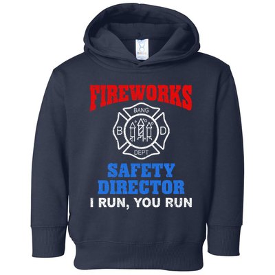 Funny Bang Firecracker Firework Safety Director I Run You Run Toddler Hoodie