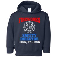 Funny Bang Firecracker Firework Safety Director I Run You Run Toddler Hoodie