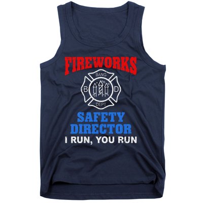 Funny Bang Firecracker Firework Safety Director I Run You Run Tank Top