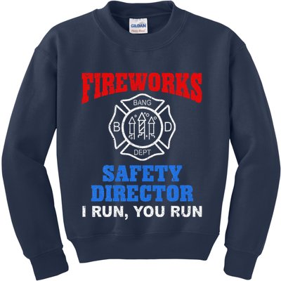 Funny Bang Firecracker Firework Safety Director I Run You Run Kids Sweatshirt
