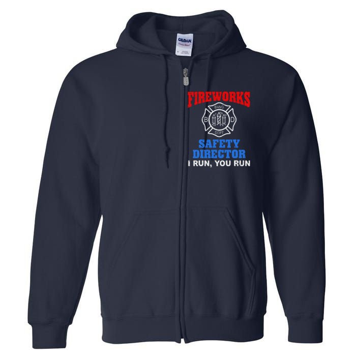 Funny Bang Firecracker Firework Safety Director I Run You Run Full Zip Hoodie