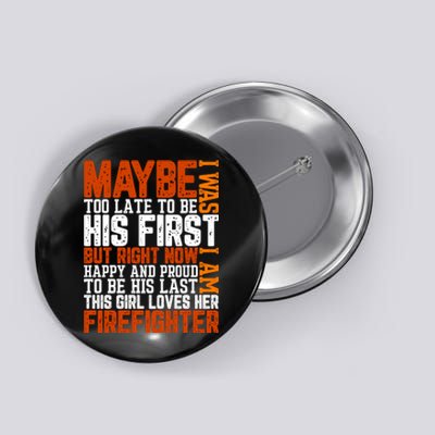 Firefighter Boyfriend Firefighter Husband Quote Funny Couple Valentine Slogan Button