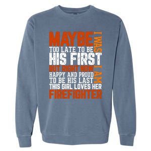 Firefighter Boyfriend Firefighter Husband Quote Funny Couple Valentine Slogan Garment-Dyed Sweatshirt