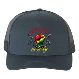 Funny Black Freedom Property Of Nobody Juneteenth 1865 Yupoong Adult 5-Panel Trucker Hat