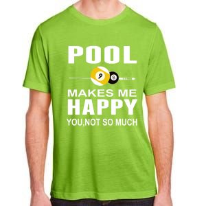 Funny Billiards Gift Pool Makes Me Happy You Not So Much Cute Gift Adult ChromaSoft Performance T-Shirt