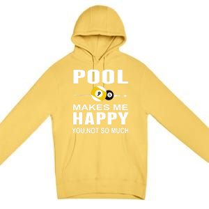 Funny Billiards Gift Pool Makes Me Happy You Not So Much Cute Gift Premium Pullover Hoodie