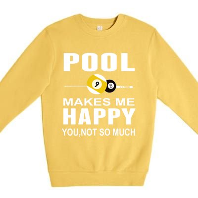 Funny Billiards Gift Pool Makes Me Happy You Not So Much Cute Gift Premium Crewneck Sweatshirt