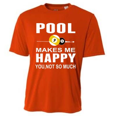 Funny Billiards Gift Pool Makes Me Happy You Not So Much Cute Gift Cooling Performance Crew T-Shirt