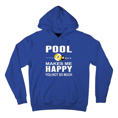 Funny Billiards Gift Pool Makes Me Happy You Not So Much Cute Gift Hoodie