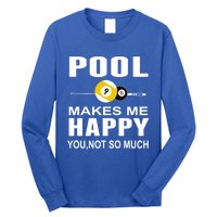 Funny Billiards Gift Pool Makes Me Happy You Not So Much Cute Gift Long Sleeve Shirt