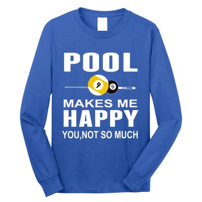 Funny Billiards Gift Pool Makes Me Happy You Not So Much Cute Gift Long Sleeve Shirt