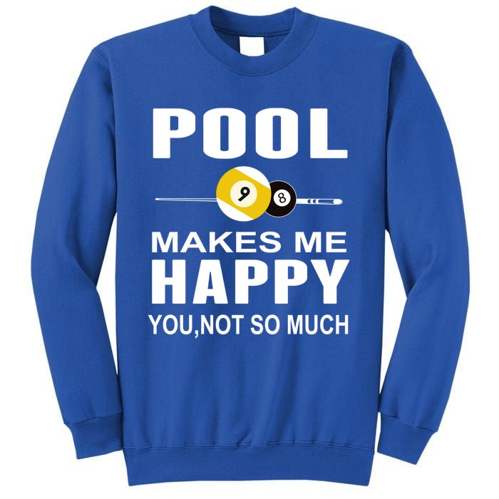 Funny Billiards Gift Pool Makes Me Happy You Not So Much Cute Gift Sweatshirt