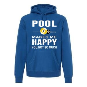 Funny Billiards Gift Pool Makes Me Happy You Not So Much Cute Gift Premium Hoodie