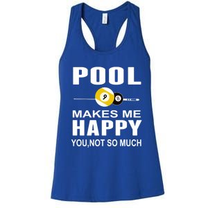 Funny Billiards Gift Pool Makes Me Happy You Not So Much Cute Gift Women's Racerback Tank