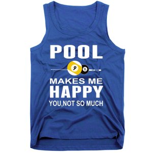 Funny Billiards Gift Pool Makes Me Happy You Not So Much Cute Gift Tank Top