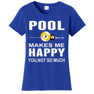 Funny Billiards Gift Pool Makes Me Happy You Not So Much Cute Gift Women's T-Shirt