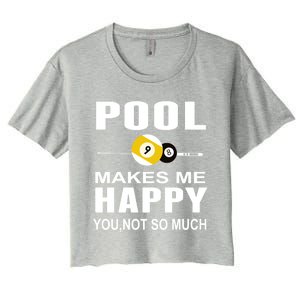 Funny Billiards Gift Pool Makes Me Happy You Not So Much Cute Gift Women's Crop Top Tee