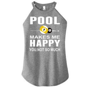 Funny Billiards Gift Pool Makes Me Happy You Not So Much Cute Gift Women's Perfect Tri Rocker Tank