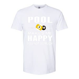 Funny Billiards Gift Pool Makes Me Happy You Not So Much Cute Gift Softstyle CVC T-Shirt