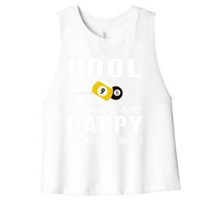 Funny Billiards Gift Pool Makes Me Happy You Not So Much Cute Gift Women's Racerback Cropped Tank