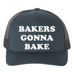 Funny Bakers Gonna Bake Trendy Baking Gift Yupoong Adult 5-Panel Trucker Hat