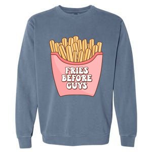 Fries Before Guys French Fires Lover Food Lover Valentines Cute Gift Garment-Dyed Sweatshirt