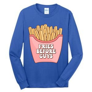 Fries Before Guys French Fires Lover Food Lover Valentines Cute Gift Tall Long Sleeve T-Shirt