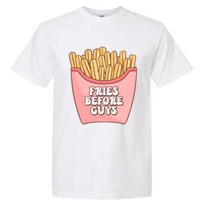 Fries Before Guys French Fires Lover Food Lover Valentines Cute Gift Garment-Dyed Heavyweight T-Shirt