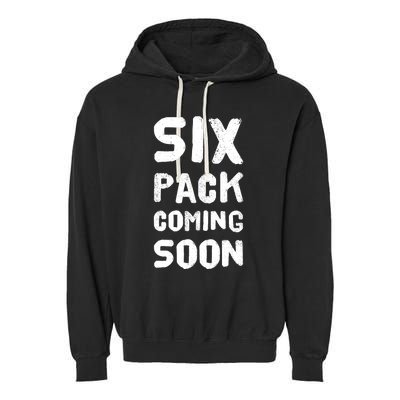 Funny Bodybuilding Gym Training 6 Pack Coming Soon Garment-Dyed Fleece Hoodie