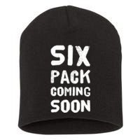 Funny Bodybuilding Gym Training 6 Pack Coming Soon Short Acrylic Beanie