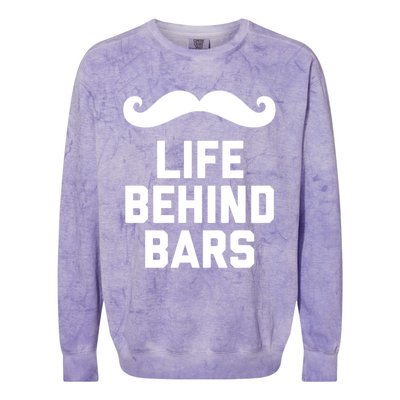 Funny Beard Gift Life Behind Bars Handlebar Mustache Gift Colorblast Crewneck Sweatshirt