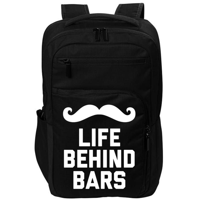 Funny Beard Gift Life Behind Bars Handlebar Mustache Gift Impact Tech Backpack